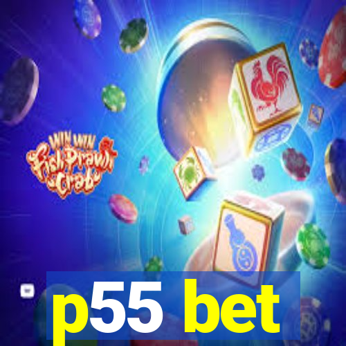 p55 bet